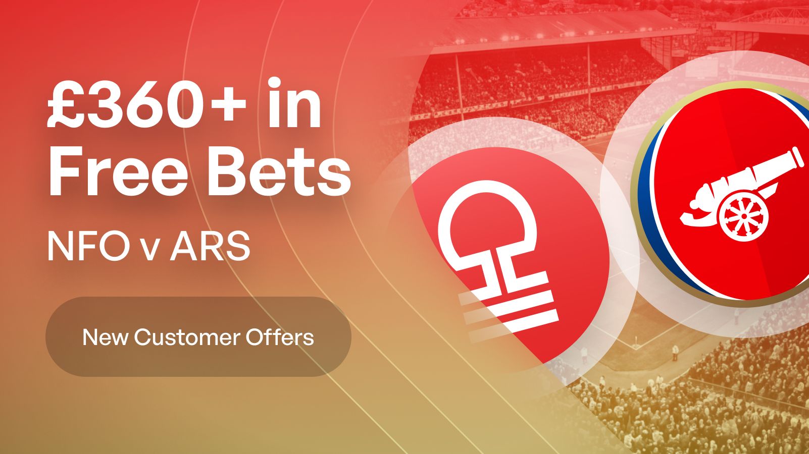 Nottingham Forest v Arsenal Betting Offers: £360+ in Free Bets for the ...