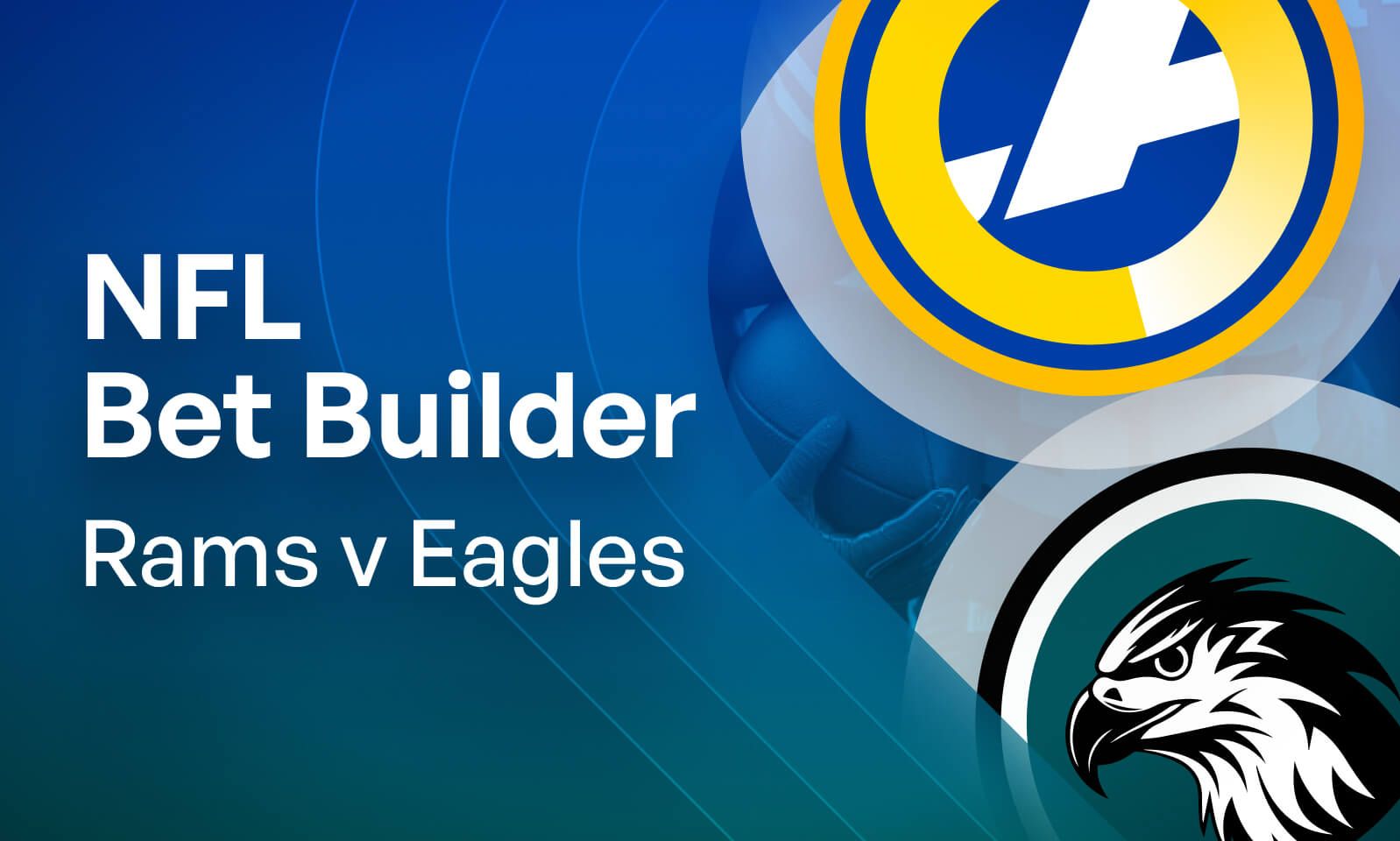 Los Angeles Rams @ Philadelphia Eagles Bet Builder Tips & Player Prop Bets