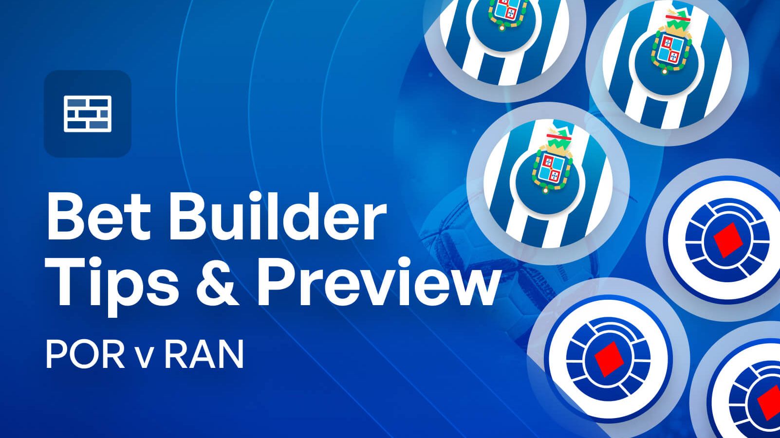 Porto v Rangers 2/1 Bet Builder Tips & Match Preview
