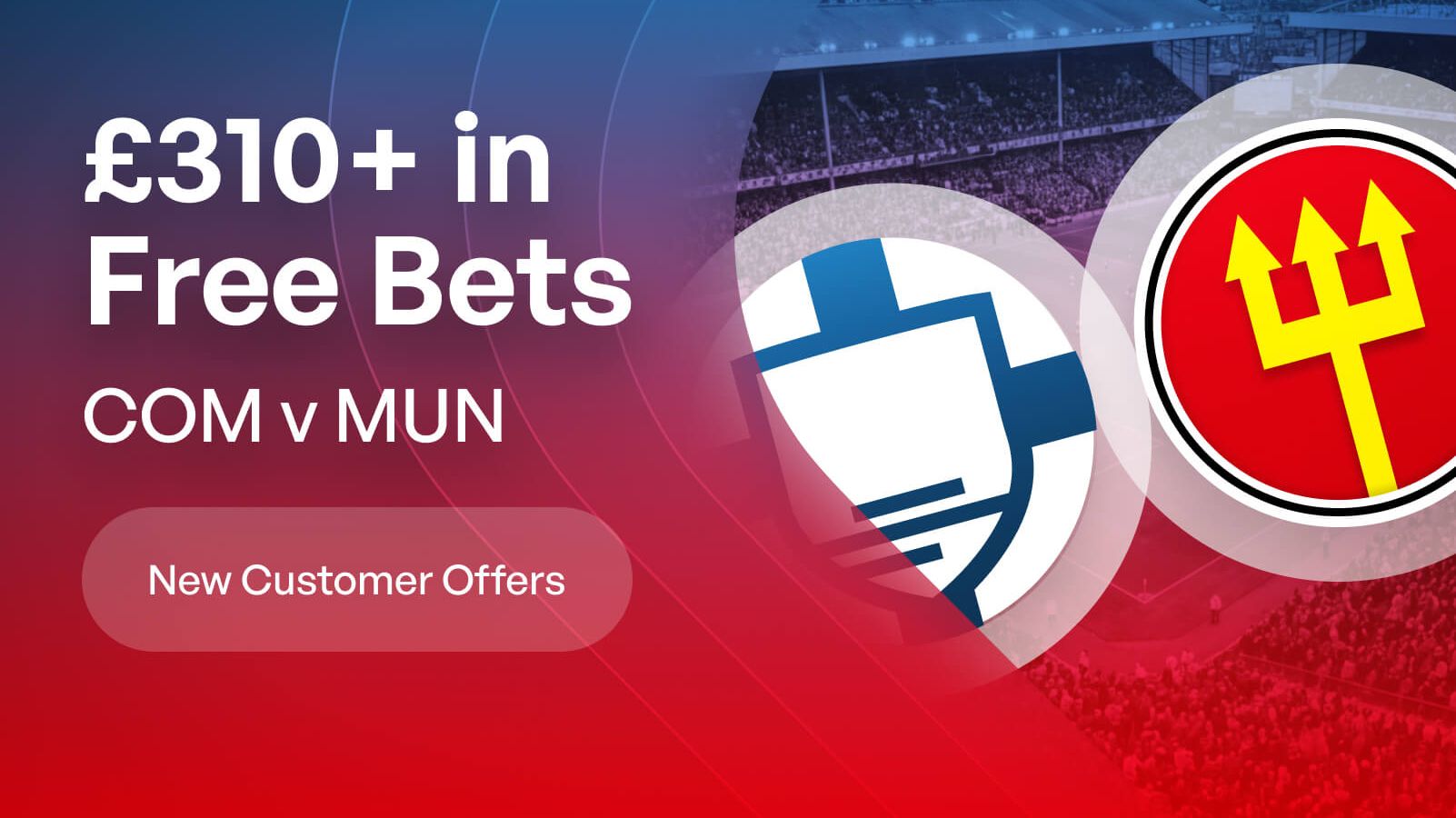 Como v Man United Betting Offers: £310+ in Free Bets for the Champions ...