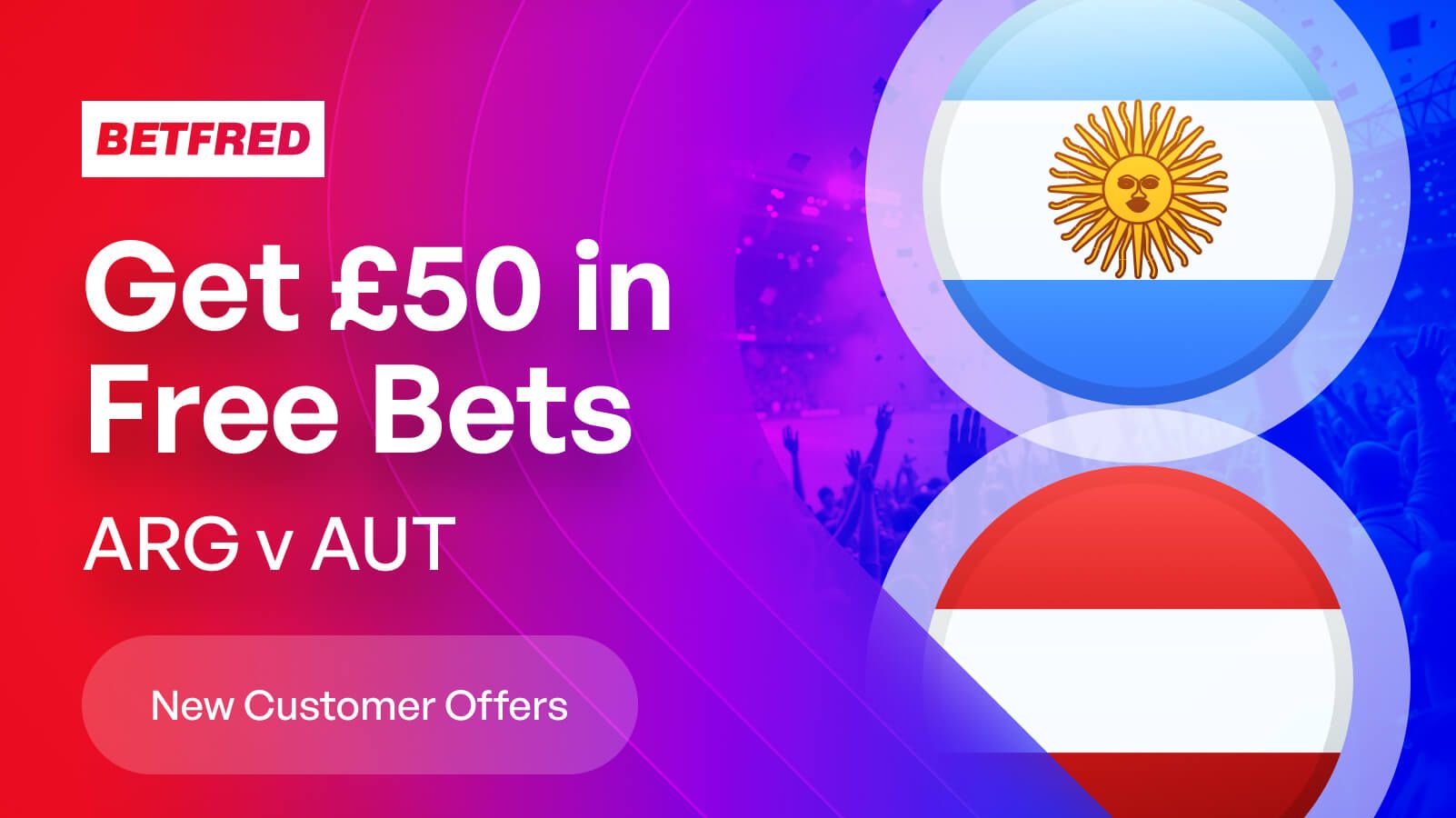 betfred-argentina-v-austria-world-cup-offer-50-in-free-bets-22-06-26